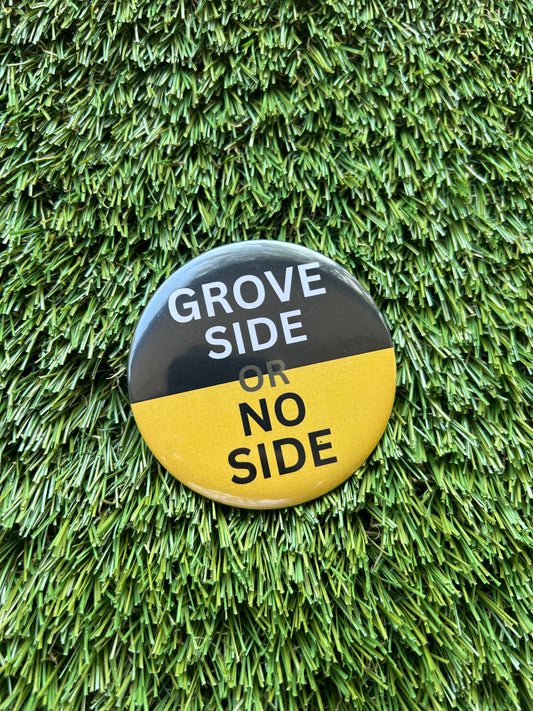 Game Day Button | Grove Side Or No Side | 3”